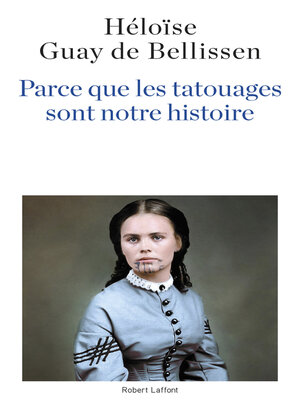 cover image of Parce que les tatouages sont notre histoire